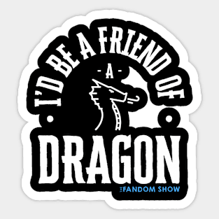 I'd Be A Friend Of A Dragon - Ursula K Le Guin episode Sticker